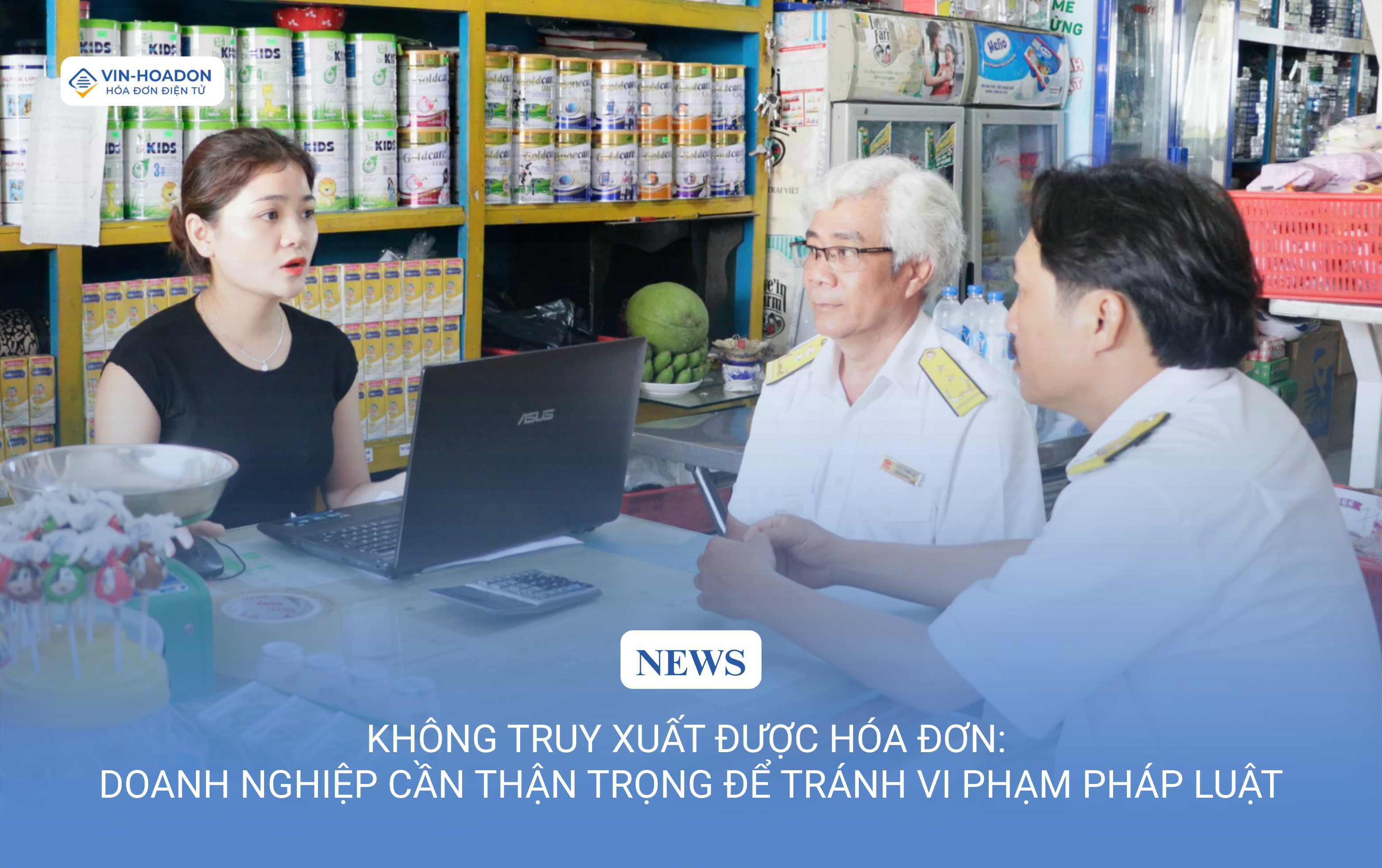 Không truy xuất được hóa đơn: Doanh nghiệp cần thận trọng để tránh vi phạm pháp luật