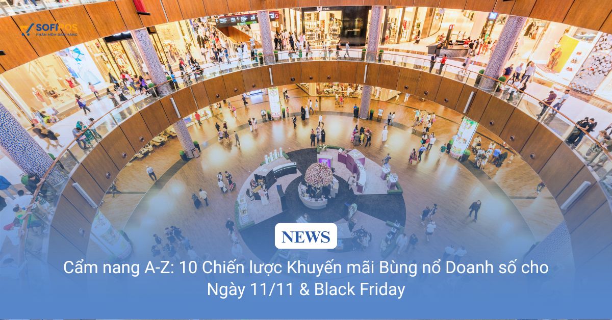 CẨM NANG A–Z: 10 CHIẾN LƯỢC KHUYẾN MÃI BÙNG NỔ DOANH SỐ CHO 11/11 & BLACK FRIDAY