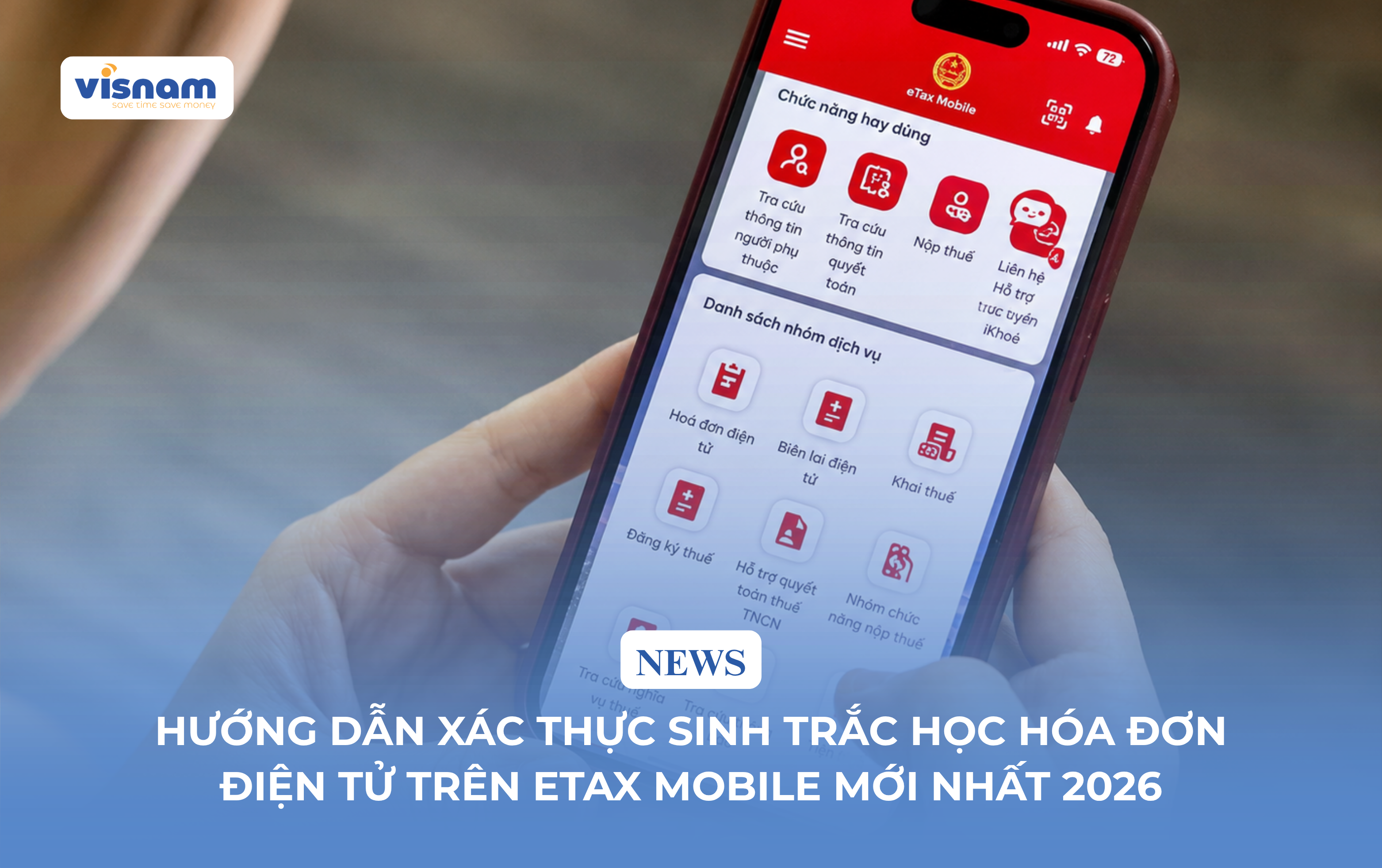 Hướng dẫn xác thực sinh trắc học hóa đơn điện tử trên eTax Mobile mới nhất 2026