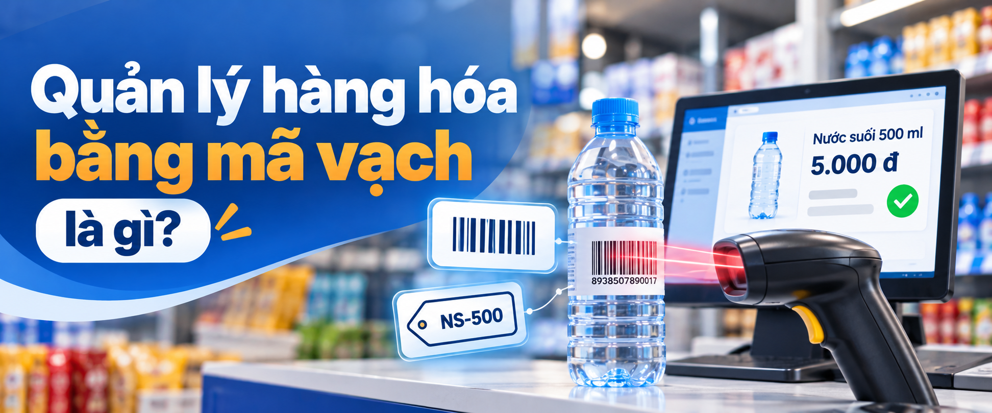Quản lý hàng hóa bằng mã vạch là gì?