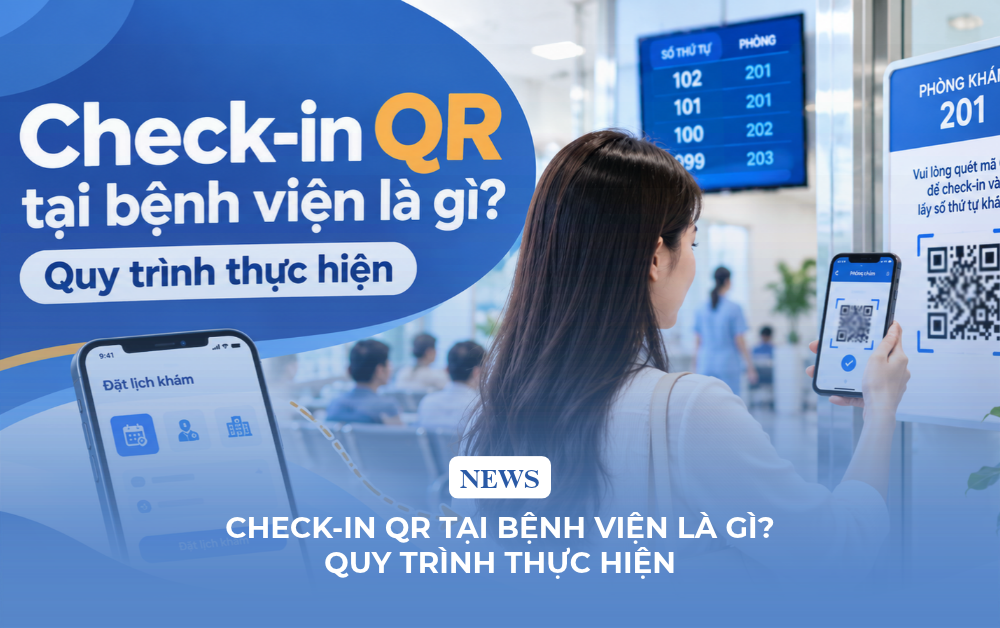 Check-in QR tại bệnh viện là gì? Quy trình thực hiện