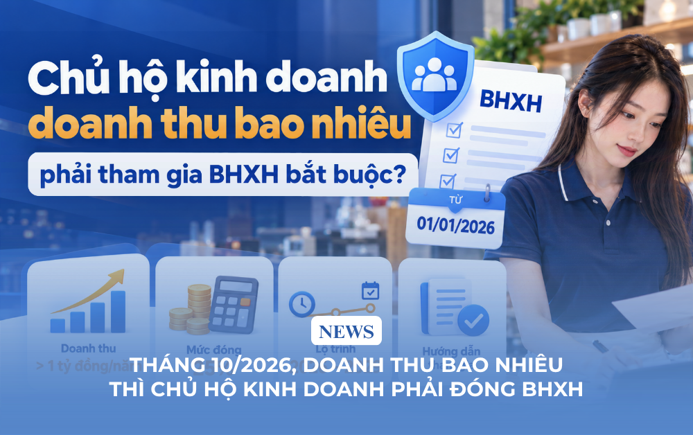 Tháng 10/2026, doanh thu bao nhiêu thì chủ hộ kinh doanh phải đóng BHXH